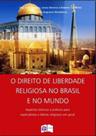 Direito de liberdade religiosa no brasil e no mundo, o - MACKENZIE