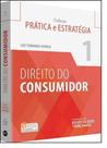 Direito do Consumidor - Vol.1 - Coleção Prática e Estratégia - REVISTA DOS TRIBUNAIS