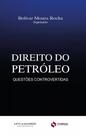 Direito do Petróleo: Questões Controvertidas - Synergia