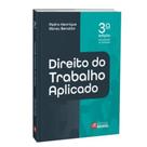 Direito do Trabalho Aplicado - 3ª Edição
