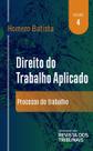 Direito do trabalho aplicado: processo do trabalho - vol. 4 - EDITORA REVISTA DOS TRIBUNAIS