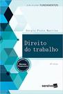 Direito do Trabalho - Col. Fundamentos - SARAIVA (GERAL) - GRUPO SARAIVA