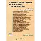 Direito do Trabalho na Sociedade Contempora, O- Vol1