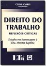 Direito do trabalho - reflexoes criticas
