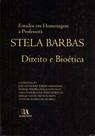 Direito e Bioética - Estudos em Homenagem à Professora Stela Barbas - ALMEDINA