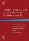 Direito e Processo do Trabalho em Transformação Direito e Processo do Trabalho em Transformação