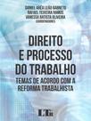 Direito e Processo do Trabalho: Temas de Acordo Com a Reforma Trabalhista - LTR Direito e Processo do Trabalho: Temas de Acordo Com a Reforma Trabalhista - LTR