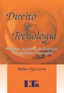 Direito e Tecnologia - Regime Juridico da Ciencia, Tecnologia e Inovacao