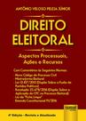 Direito Eleitoral - Aspectos Processuais, Ações e Recursos - Juruá