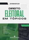 Direito eleitoral em tópicos Direito eleitoral em tópicos