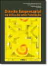 Direito Empresarial na Ótica de uma Fundação Direito Empresarial na Ótica de uma Fundação