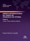 Direito internacional no tempo de francisco de vitória - ALMEDINA BRASIL