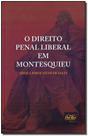 Direito Penal Liberal Em Montesquieu, o - 01Ed/17