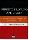Direito Privado Aplicado: Por Uma Escola Heterônoma de Direito Civil - LEUD