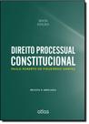 Direito Processual Constitucional - ATLAS JURIDICO - GRUPO GEN