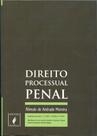 Direito Processual Penal - Atualizado com as Leis n. 11.313/06, 11.340/06 e 11.343/06 - JusPodivm