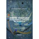 Direito Tributário Fundamentos Jurídicos da Incidência