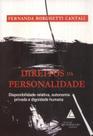 Direitos Da Personalidade - Disponibilidade Relativa, Autonomia Privada E Dignidade Humana - LIVRARIA DO ADVOGADO