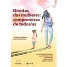 Direitos das mulheres: compromisso de todos/as - 7 LETRAS
