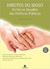 Direitos do idoso - os novos desafios das políticas públicas - UNIJUI Direitos do idoso - os novos desafios das políticas públicas - UNIJUI