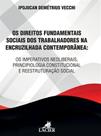 Direitos Fundamentais Sociais dos Trabalhadores na Encruzilhada Contemporânea, Os - LACIER