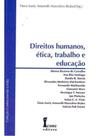 Direitos Humanos, Ética, Trabalho e Educação - 01Ed/14 Sortido