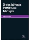 Direitos individuais trabalhistas e arbitragem