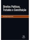 Direitos políticos, tratados e constituição