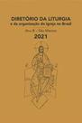 Diretório Da Liturgia - Ano B - São Marcos 2021 Diretório Da Liturgia - Ano B - São Marcos 2021