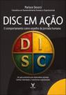 Disc Em Ação - O Comportamento Como Espelho Da Jornada Humana