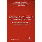 Discernimento moral e benignidade pastoral - EDITORA SANTUARIO