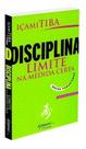 Disciplina - Limite na Medida Certa