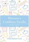 Discurso e cotidiano escolar