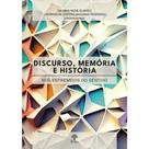 Discurso, Memória E História: Nos entremeios do sentido - PONTES Discurso, Memória E História: Nos entremeios do sentido - PONTES