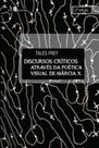 Discursos críticos através da poética visual de márcia x. - PACO EDITORIAL
