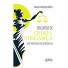 Discursos de ódio e vingança