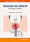 Disfagia no Adulto. da Teoria À Prática - Papa-Letras Disfagia no Adulto. da Teoria À Prática - Papa-Letras