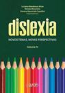Dislexia - vol. 4 - novos temas, novas perspectivas