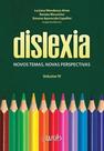Dislexia - Vol IV: Novos Temas, Novas Perspectivas - WAK