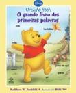 Disney - ursinho pooh, o grande livro das primeiras palavras