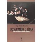 Dissecando o Líder (Diego Almeida Monsalvo) Dissecando o Líder (Diego Almeida Monsalvo)