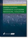Dissídio Coletivo Consensual e Autonomia Negocial Coletiva