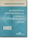 Divergencia Jurisprudencial e Sumula Vinculante