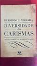 Diversidade dos Carismas Diversidade dos Carismas