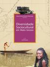Diversidade sociocultural em mato grosso