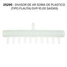 Divisor De Ar Soma De Plastico Flauta Dvp-10 (10 Saidas) Divisor De Ar Soma De Plastico Flauta Dvp-10 (10 Saidas)