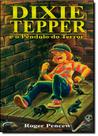 Dixie Tepper e o Pêndulo do Terror Dixie Tepper e o Pêndulo do Terror