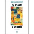 Dizer e o Dito, O - PONTES Dizer e o Dito, O - PONTES