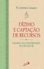 Dizimo e captacao de recursos: desafio as comunidades do seculo 21 - PAULUS