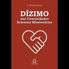 Dízimo nas comunidades eclesiais missionárias
